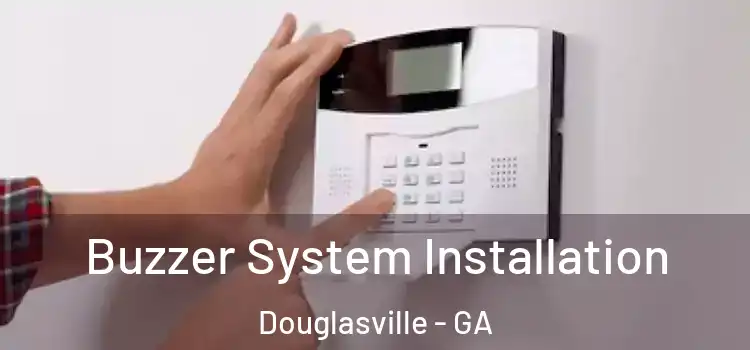Buzzer System Installation Douglasville - GA
