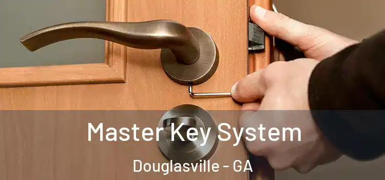 Master Key System Douglasville - GA