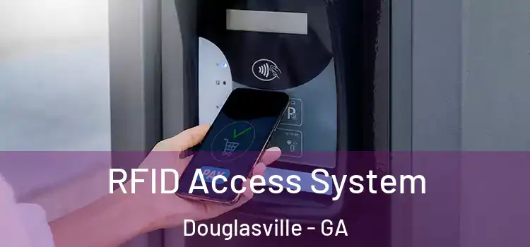 RFID Access System Douglasville - GA
