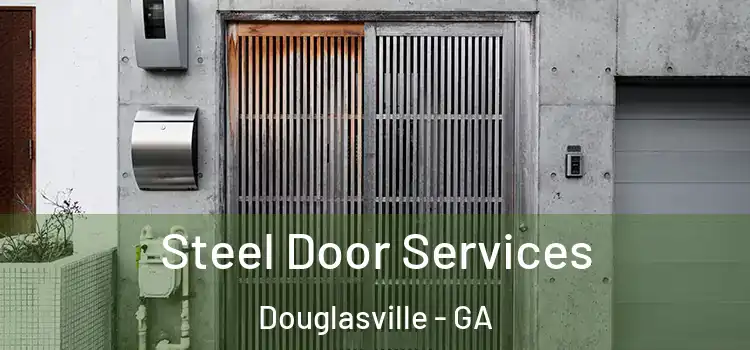 Steel Door Services Douglasville - GA